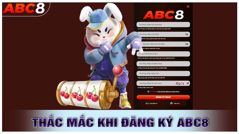 Câu hỏi thường gặp khi đăng ký ABC8