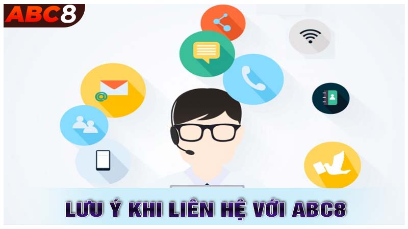 Lưu ý khi liên hệ với ABC8