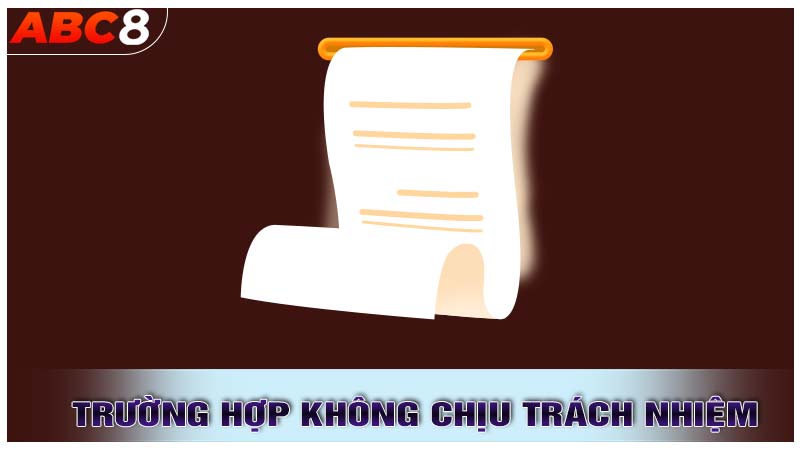 Những trường hợp nhà cái không chịu trách nhiệm