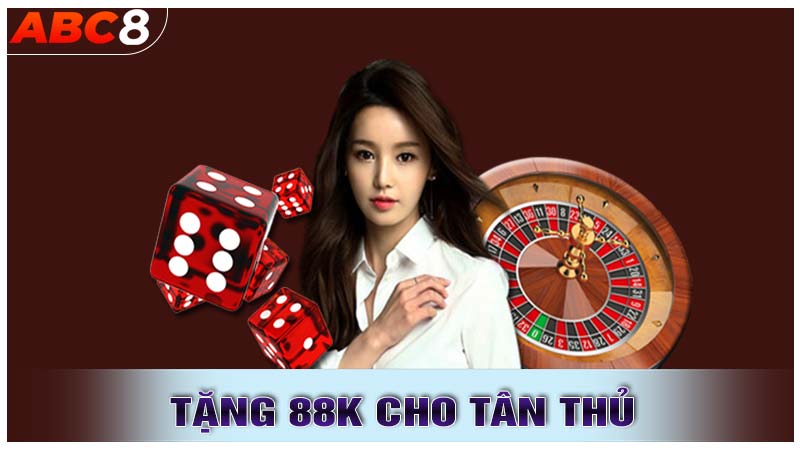 Tặng 88K cho Tân Thủ