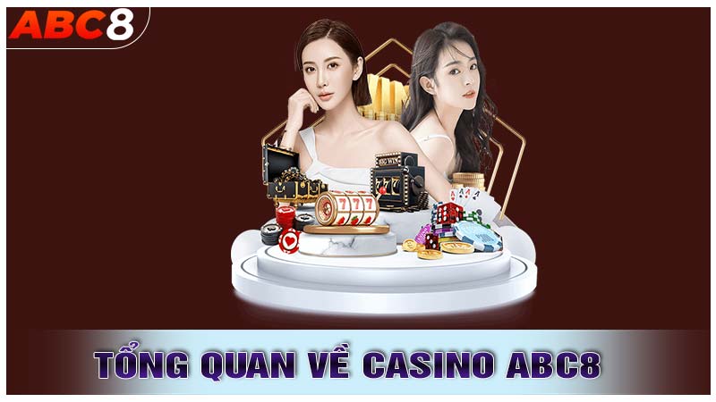 Tổng Quan Về Casino ABC8